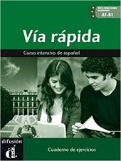 Via rapida. Cuaderno de ejercicios. Per il Liceo linguistico. Con CD Audio. Con e-book. Con espansione online