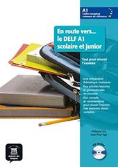 En route vers le delf scolaire et junior A1. Livre de l'élève. Per le Scuole superiori. Con CD Audio
