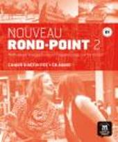 Nouveau rond-point. B1. Per le Scuole superiori. Con CD. Con e-book. Con espansione online. Vol. 2