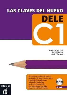 Las claves del nuevo. Dele C1. Libro del alumno. Con CD Audio. Con espansione online - Pilar M. Soria, J. M. Martínez, D. Sanchez - Libro Difusion 2012 | Libraccio.it