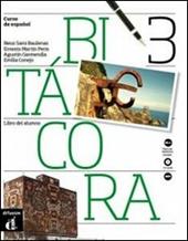 Bitacora 3. Libro del alumno. Con CD Audio