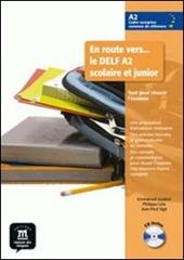 En route vers le Delf scolaire et junior A2. Livre de l'èléve. Con CD Audio. Con espansione online