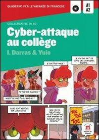 Cyber-Attaque au collège. Con CD Audio  - Libro Maison Des Langues Editions 2012 | Libraccio.it
