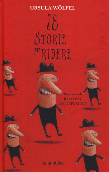 28 storie per ridere - Ursula Wölfel - Libro Kalandraka Italia 2019, Sette leghe | Libraccio.it