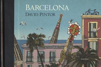 Barcelona. Ediz. a colori - David Pintor - Libro Kalandraka Italia 2019 | Libraccio.it