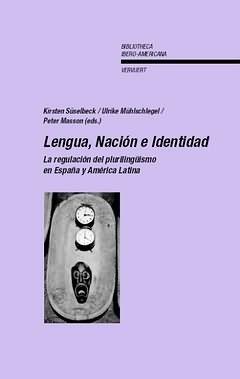 Lengua, Nación e Identidad - Ulrike Mühlschlegel Kirsten Süselbeck - Libro Iberoamericana Editorial Vervuert | Libraccio.it