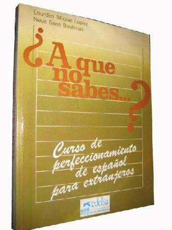 A que no sabes...? Libro del alumno. - Lourdes Miquel López, Neus Sans Baulenas - Libro Logos 1993 | Libraccio.it