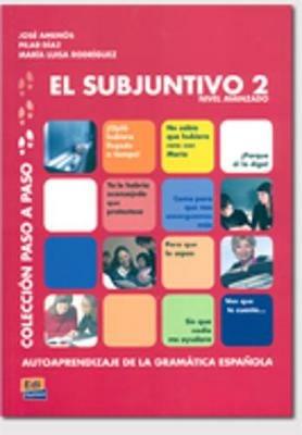 El subjuntivo. Per i Licei e gli Ist. magistrali. Vol. 2 - José Amenos, Pilar Díaz, M. Luisa Rodriguez - Libro Edinumen Editorial 2008 | Libraccio.it