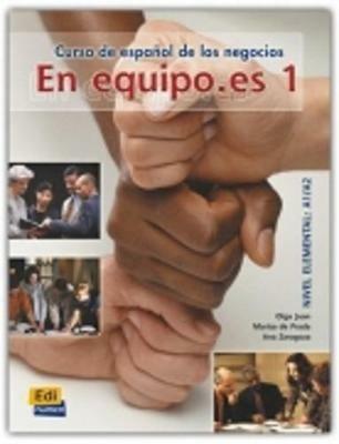 En equipo es. Libro del alumno. Per le Scuole superiori. Vol. 1 - Aña Zaragoza, Olga Juan, Marisa de Prada - Libro Edinumen Editorial 2001 | Libraccio.it