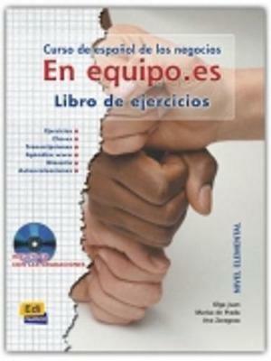En equipo es. Libro de ejercicios. Con CD Audio. Vol. 1 - Olga Juan, marisa de Prada, Aña Zaragoza - Libro Edinumen Editorial 2002 | Libraccio.it