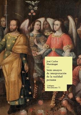 Siete ensayos de interpretación de la realidad peruana - José Carlos Mariategui - Libro Linkgua Ediciones, Pensamiento | Libraccio.it