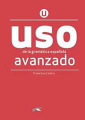 Uso de la gramática española. Avanzado. Con espansione online. Vol. 3