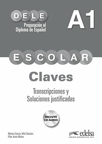 Preparacion al Dele escolar A1. Claves. Con espansione online. Vol. 1 - Mónica García, Pilar Justo Muñoz - Libro Edelsa 2016 | Libraccio.it