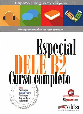 Especial. Dele B2. Curso completo. Con espansione online - Pilar Alzugaray - Libro Edelsa 2016 | Libraccio.it