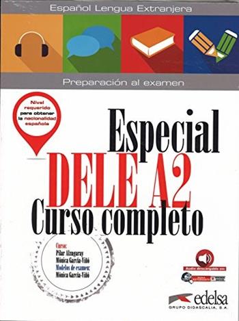 Especial DELE. A2. Curso completo. Libro del alumno. Con espansione online - M. García-Viñó, Pilar Alzugaray - Libro Edelsa 2018 | Libraccio.it