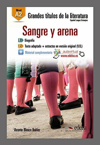 Sangre y arena. Con espansione online - Vicente Blasco Ibáñez - Libro Edelsa 2015 | Libraccio.it