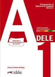 Preparación al DELE. Con espansione online. Vol. 1: A1 - Andrea Fabiana Hidalgo - Libro Edelsa 2020 | Libraccio.it