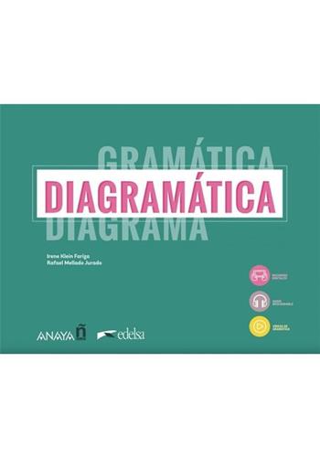 Diagramatica. A2/B1. Curso de gramatica visual. Per le Scuole superiori. - Irene Klein, Rafael Mellado Jurado - Libro Edelsa 2022 | Libraccio.it