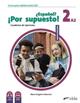 Nuevo ¿Español? ¡Por supuesto! A2. Libro de ejercicios. Cuaderno de ejercicios. Per la Scuola media. Vol. 2 - Maria Angeles Palomino - Libro Edelsa 2025 | Libraccio.it