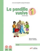 La pandilla vuelve. A1. Libro del alumno. Libro de ejercicios. Curso de espanol lengua extranjera. Per la Scuola media. Vol. 1