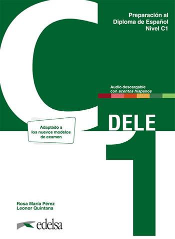 Preparación Dele. C1. Con espansione online - LEONOR QUINTANA - Libro Edelsa 2024 | Libraccio.it