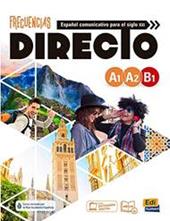 Frecuencias directo. A1-B1. Libro del estudiante. Con e-book. Con espansione online