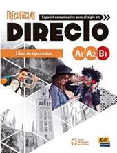 Frecuencias directo. A1-B1. Libro de ejercicios. Con e-book. Con espansione online