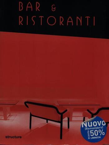 Bar & ristoranti - Carles Broto - Libro Naos 2009 | Libraccio.it