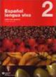 Español lengua viva. Con CD Audio. Vol. 2  - Libro Santillana Casa Editrice 2008 | Libraccio.it