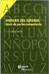 Sintaxis del español. Per le Scuole superiori  - Libro Santillana Casa Editrice 2007 | Libraccio.it
