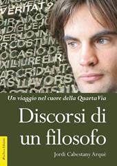 Discorsi di un filosofo. Un viaggio nel cuore della Quarta Via