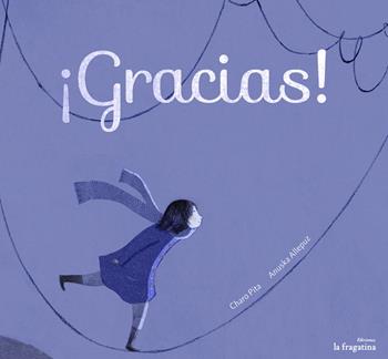Gracias! - Pita Charo, Anuska Allepuz - Libro Fragatina 2014, Lo mullarero | Libraccio.it