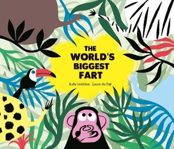 The world's biggest fart - Rafael Ordóñez - Libro Nube Ocho 2021, Somos8 | Libraccio.it