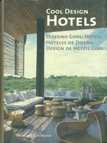 Cool design hotels. Ediz. italiana, inglese, spagnola e portoghese  - Libro Logos 2010 | Libraccio.it
