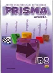 Prisma. Avanza. Libro del alumno. Nivel b2. Vol. 2