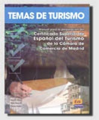 Temas de turismo. Libro del alumno. - Carmen Rosa De Juan, Marisa De Prada, Ana E. Grey - Libro Edinumen Editorial 2007 | Libraccio.it