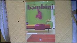 Ambienti per bambini - Patricia Bueno - Libro Atrium International 2010 | Libraccio.it