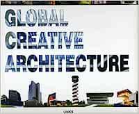 Global creative narchitecture  - Libro Links 2020 | Libraccio.it