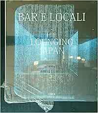 Bar e locali hip louncing japan  - Libro Links 2019 | Libraccio.it