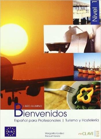 Bienvenidos. Libro del alumno. Per gli Ist. tecnici e professionali. Con CD-ROM. Vol. 1  - Libro En Clave-Ele 2011 | Libraccio.it