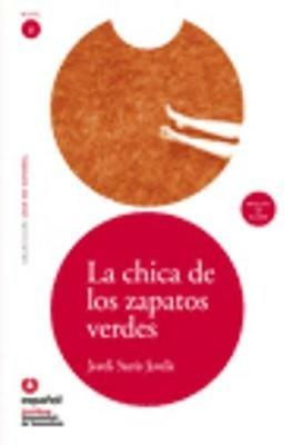 La chica de los zapatos verdes. Per le Scuole superiori - Jordi Suris - Libro Santillana Casa Editrice 2009 | Libraccio.it