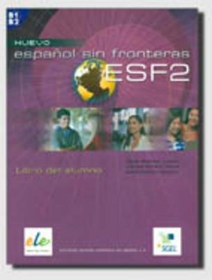 Nuevo español sin fronteras. Libro del alumno. Vol. 2 - Jesús Sánchez Lobato, Isabel Santos Gargallo, Moreno G. Concha - Libro SGEL 2006 | Libraccio.it