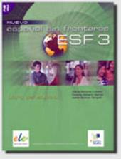 Nuevo español sin fronteras. Libro del alumno. Per le Scuole superiori. Vol. 3