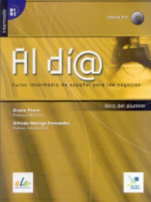 Al día. Curso intermedio. Per gli Ist. Tecnici e profesionali. Con CD Audio - Gisele Prost, Alfredo Noriega - Libro SGEL 2009 | Libraccio.it