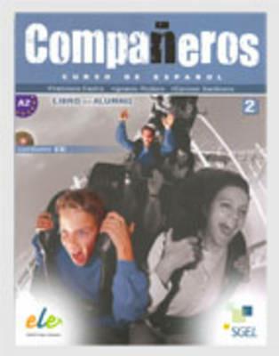Compañeros. Libro del alumno. Con CD Audio. Vol. 2 - Ignacio Rodero, Carmen Sardinero, Francisca Castro - Libro SGEL 2009 | Libraccio.it