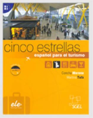 Cinco estrellas. Español para el turismo. e professionali - Concha Moreno, Martina Tuts - Libro SGEL 2009 | Libraccio.it