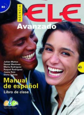 Agencia ELE. Avanzado B2. Con CD Audio. Con e-book. Con espansione online. Vol. 3 - Manuela Gil Toresano, Claudia Fernandez, Julian Munoz - Libro SGEL 2014 | Libraccio.it