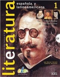 Literatura espanola y latinoamericana. Vol. 1-2. Per le Scuole superiori. Con CD Audio - José M. Cabrales Arteaga, Guillermo Hernandez - Libro SGEL 2010 | Libraccio.it