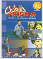 Club prisma. A1. Libro del alumno. Con CD Audio. Con espansione online