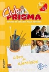 Club prisma. A2-B1. Libro de ejercicios. Con espansione online